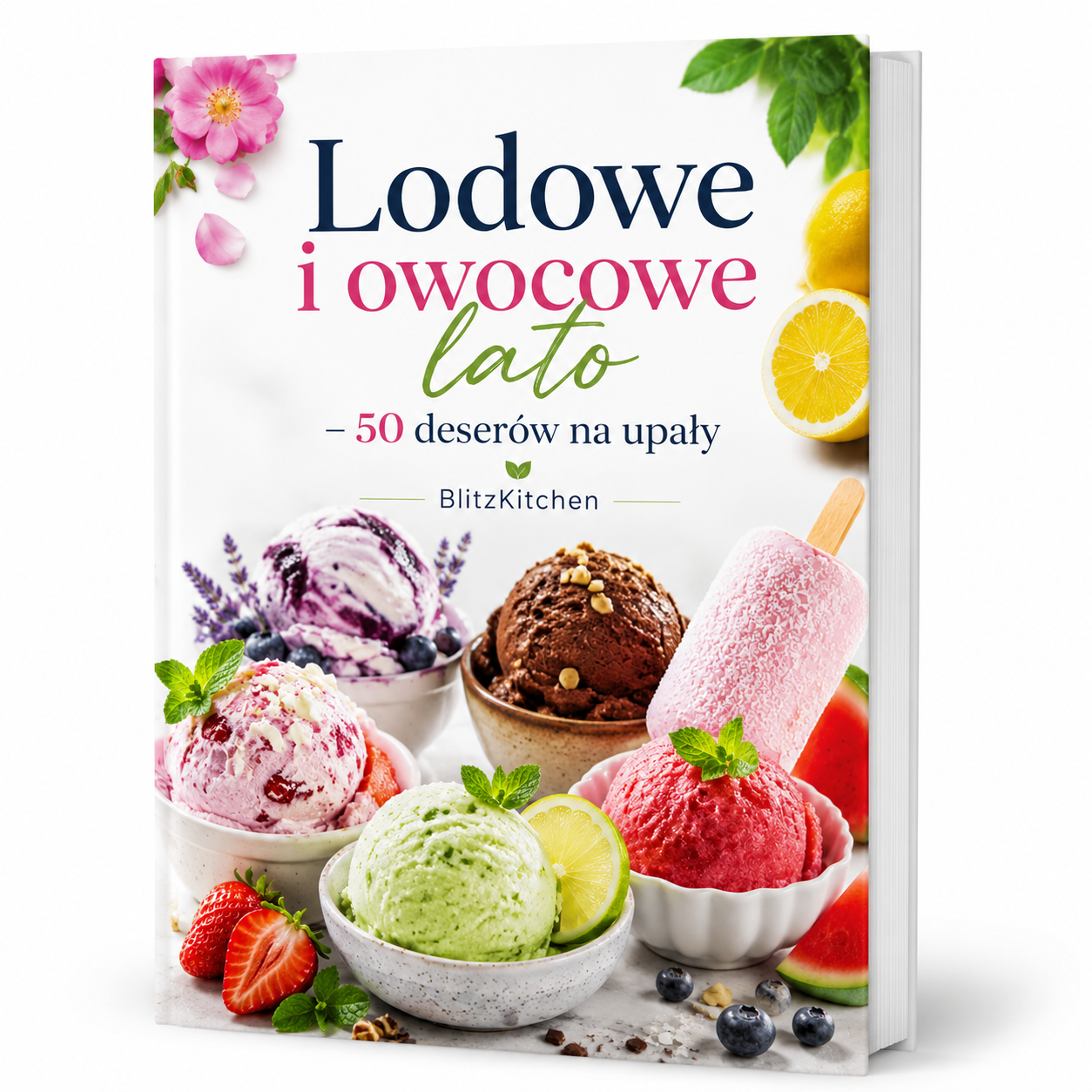 Lodowe i owocowe lato – 50 deserów na upały